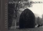 Couverture du livre « Hazy lights and shadows » de Lynn Geesaman aux éditions Husson