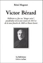 Couverture du livre « Victor Bérard » de Remi Mogenet aux éditions La Salevienne