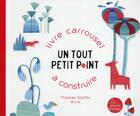 Couverture du livre « Un tout petit point ; livre-carrousel à construire » de Scotto/Arno aux éditions Les Apprentis Reveurs