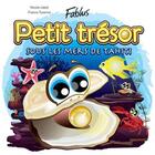 Couverture du livre « Petit trésor sous les mers de Tahiti » de Nicole Lebel aux éditions Fablus