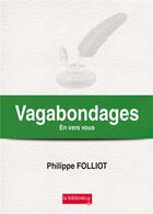 Couverture du livre « Vagabondages en vers vous » de Philippe Folliot aux éditions La Biblioteca