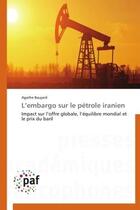 Couverture du livre « L embargo sur le petrole iranien » de Baujard-A aux éditions Presses Academiques Francophones