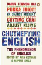 Couverture du livre « Chutnefying English » de Snell Rupert aux éditions Penguin Books India Digital