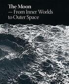 Couverture du livre « The moon from inner world to outer space » de Rydal/Laurberg aux éditions Thames & Hudson