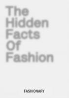 Couverture du livre « The hidden facts of fashion » de  aux éditions Fashionary