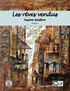 Couverture du livre « Les rêves vendus » de Yassine Guedira aux éditions Marsam