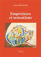 Couverture du livre « Empreintes et sensations » de Leila Iskandar aux éditions Baudelaire