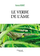 Couverture du livre « Le verbe de l'âme » de Ramona Robinet aux éditions Baudelaire