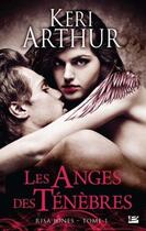 Couverture du livre « Risa Jones Tome 1 : les anges des ténèbres » de Keri Arthur aux éditions Milady