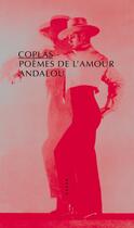 Couverture du livre « Coplas, poèmes de l'amour andalou » de Anonyme aux éditions Allia