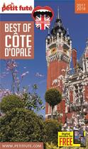 Couverture du livre « GUIDE PETIT FUTE ; THEMATIQUES ; best of Côte d'Opale (édition 2017/2018) » de  aux éditions Le Petit Fute