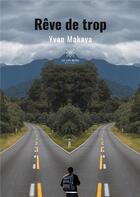 Couverture du livre « Rêve de trop » de Yvan Makaya aux éditions Le Lys Bleu