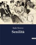 Couverture du livre « Senilità » de Italo Svevo aux éditions Culturea