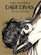 Couverture du livre « Dark divas ; pin-up collection » de Nik Guerra aux éditions Graph Zeppelin