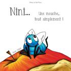 Couverture du livre « Nini... une mouche, tout simplement ! » de Anne Vidal aux éditions Editions Du Chat-minou