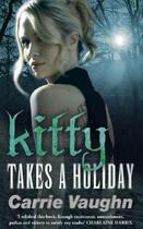 Couverture du livre « Kitty Takes a Holiday » de Carrie Vaughn aux éditions Orion Digital