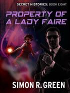 Couverture du livre « Property of a Lady Faire » de Simon R. Green aux éditions Quercus Publishing Digital