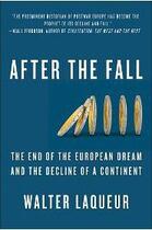 Couverture du livre « After the fall - the end of the european dream and the decline of a continent » de Walter Laqueur aux éditions St Martin's Press