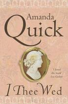 Couverture du livre « I Thee Wed » de Amanda Quick aux éditions Little Brown Book Group Digital