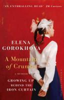 Couverture du livre « A Mountain of Crumbs » de Gorokhova Elena aux éditions Random House Digital