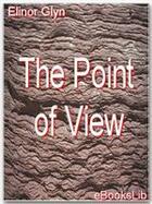 Couverture du livre « The Point of View » de Elinor Glyn aux éditions Ebookslib