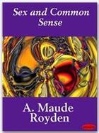 Couverture du livre « Sex and Common Sense » de A. Maude Royden aux éditions Ebookslib