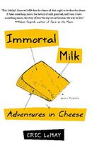 Couverture du livre « Immortal Milk » de Lemay Eric aux éditions Free Press