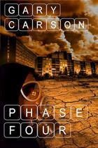 Couverture du livre « Phase Four » de Carson Gary aux éditions Blasted Heath Ltd
