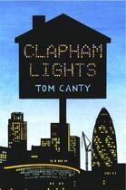 Couverture du livre « CLAPHAM LIGHTS » de Canty Tom aux éditions Silvertail Books