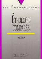 Couverture du livre « Ethologie Comparee » de Denis Buican aux éditions Hachette Education