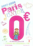 Couverture du livre « Paris junior 0 euro (édition 2007-2008) » de  aux éditions Hachette Tourisme