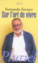 Couverture du livre « Sur l'art de vivre » de Savater-F aux éditions Pluriel