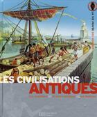 Couverture du livre « Les civilisations antiques » de Yves Cohat et P Miquel aux éditions Le Livre De Poche Jeunesse