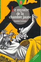 Couverture du livre « Le mystère de la chambre jaune » de Gaston Leroux aux éditions Le Livre De Poche Jeunesse