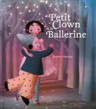 Couverture du livre « Petit clown et la ballerine » de Stephen Mackey aux éditions Gautier Languereau