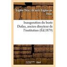 Couverture du livre « Inauguration du buste dufau, ancien directeur de l'institution » de Thiac Eugene aux éditions Hachette Bnf