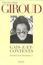 Couverture du livre « Gais-z-et-contents. journal d'une parisienne, t. 3 (1996) » de Francoise Giroud aux éditions Seuil