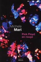 Couverture du livre « Pink Floyd en rouge » de Michele Mari aux éditions Seuil