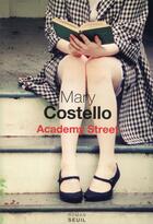 Couverture du livre « Academy Street » de Mary Costello aux éditions Seuil