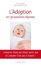 Couverture du livre « Le guide de l'adoption en 150 questions/réponses » de  aux éditions Larousse