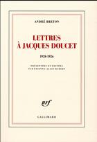Couverture du livre « Lettres à Jacques Doucet » de Andre Breton aux éditions Gallimard