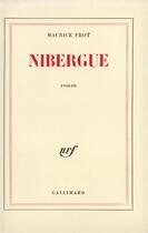 Couverture du livre « Nibergue » de Maurice Frot aux éditions Gallimard