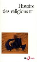 Couverture du livre « Histoire des Religions » de Collectifs aux éditions Folio