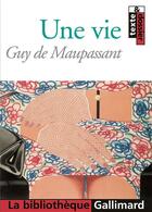 Couverture du livre « UNE VIE » de Guy de Maupassant aux éditions Gallimard