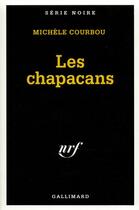 Couverture du livre « Les chapacans » de Michele Courbou aux éditions Gallimard