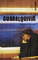 Couverture du livre « Guadalquivir » de Stephane Servant aux éditions Gallimard-jeunesse