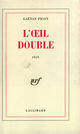 Couverture du livre « L'oeil double » de Gaetan Picon aux éditions Gallimard (patrimoine Numerise)