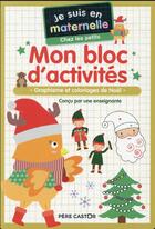 Couverture du livre « Je suis en maternelle : mon bloc d'activités » de Anne Kalicky et Laure Du Fay aux éditions Pere Castor