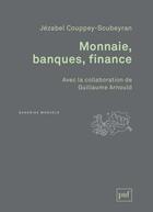 Couverture du livre « Monnaie, banques, finance » de Couppey-Soubeyran J. aux éditions Puf