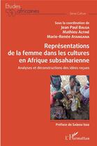 Couverture du livre « Representations de la femme dans les cultures en afrique subsaharienne - analyses et deconstructions » de Balga/Altine aux éditions L'harmattan